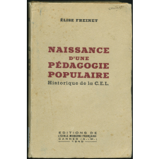 Naissance d'une pédagogie populaire : historique de la C.E.L.