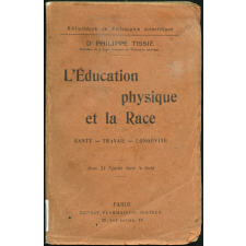 L'éducation physique et la Race. Santé- travail - longévité