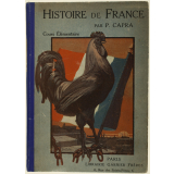 Histoire de France. Cours élémentaire et cours moyen (1ère année).