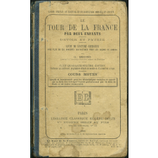 Le Tour de la France par deux enfants. Devoir et Patrie. Livre de lectures courante. Cours moyen.