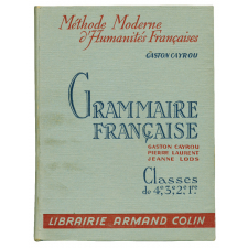 Grammaire française à l'usage des classes de 4e, 3e, 2e et 1re. Suivie des éléments de versification.