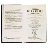 Nouvelle grammaire française, sur un plan très-méthodique, avec de nombreux exercices d'orthographe, de syntaxe et de ponctuation, tirés de nos meilleurs auteurs et distribués dans l'ordre des règles. Grammaire.