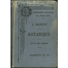 Éléments de botanique suivis de notions sur les plantes utiles et nuisibles. Première et deuxième années. Pour l'enseignement secondaire des jeunes filles.