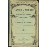 Manuel de morale et d'instruction civique à l'usage des Écoles Primaires