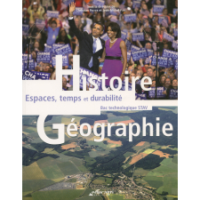 Histoire Géographie : espaces, temps et durabilité : bac technologique STAV