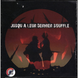 Jusqu'à leur dernier souffle