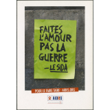 Faites l'amour, pas la guerre. Le Sida