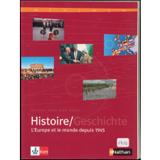 Histoire/Geschichte : l'Europe et le monde depuis 1945 : Manuel d'Histoire franco-allemand Terminales L/ES/S