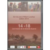 Sur les pas d'Albert Londres. Edition 2014. 14-18, les traces de la Grande Guerre