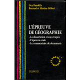 L'épreuve de géographie - la dissertation et son croquis, l'épreuve orale, le commentaire de documents