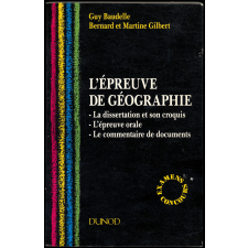 L'épreuve de géographie - la dissertation et son croquis, l'épreuve orale, le commentaire de documents