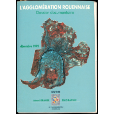 L'agglomération rouennaise : dossier documentaire