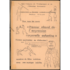 Pour tous les cours : premier abord de l'expression corporelle enfantine (formes spontanées ou élaborées)