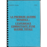 La Première Guerre mondiale : l'expérience combattante d'une guerre totale