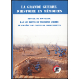 La Grande Guerre, d'histoire en mémoires.
 Recueil de nouvelles par les élèves de troisième Galilée du collège Lou Castellas, Marguerittes