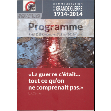 Projet artistique franco-allemand de commémoration de la Grande Guerre 1914-2014. Programme des 9 et 11 mai 2015 (Karlsruhe-Bitche)