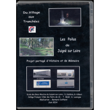 Du village aux tranchées. Les Poilus de Juigné-sur-Loire. Projet partagé d'histoire et de mémoire