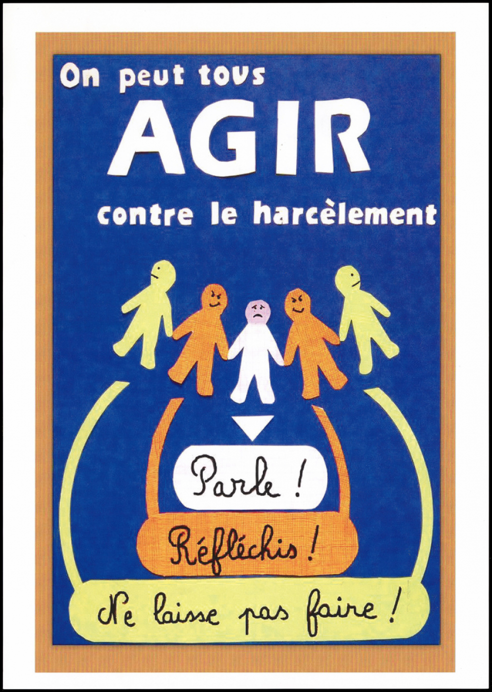 On peut tous agir contre le harcèlement : parle ! réfléchis ! Ne laisse pas faire !