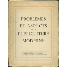 Problèmes et aspects de la puériculture moderne