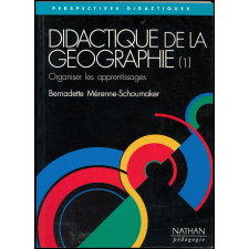Didactique de la géographie (1) - organiser les apprentissages