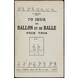 70 jeux de ballon et de balle pour tous