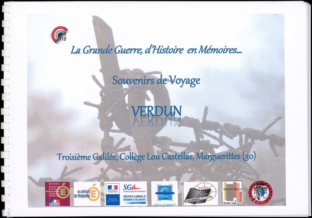 La Grande Guerre, d'histoire en mémoires...
Souvenirs d'un voyage à Verdun par les élèves de troisième Galilée du collège Lou Castellas, Marguerittes