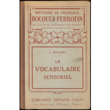Le vocabulaire sensoriel à l'usage des Cours élémentaire et moyen et de la Classe de Fin d'Études - C.E.P.