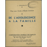Plans pour Cercles d'Études familiales. I, de l'adolescence à la famille
 