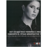 Est-ce que vous viendriez à mes concerts si j'étais séropositive ? C'est le SIDA qu'il faut exclure, pas les séropositifs