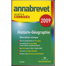 Histoire Géographie Education civique : annabrevet sujets et corrigés 2009