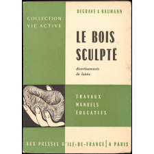 Le bois sculpté : Divertissement de loisirs