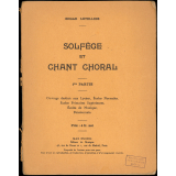 Solfège et chant choraL. Première partie. 