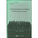 L'Enseignement technique de la Révolution à nos jours : textes officiels avec introduction, notes et annexes. Tome I, de la Révolution à 1926