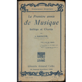 La première année de musique : solfège et chants : leçons, résumés, 154 exercices, 55 choeurs à l'unisson ou à deux parties, 50 devoirs, questionnaires et lexique : à l'usage de l'enseignement élémentaire