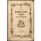 Un Grand livre pour les petits enfans. Alphabet suivi des Contes et chansons de ma bonne, de fables.