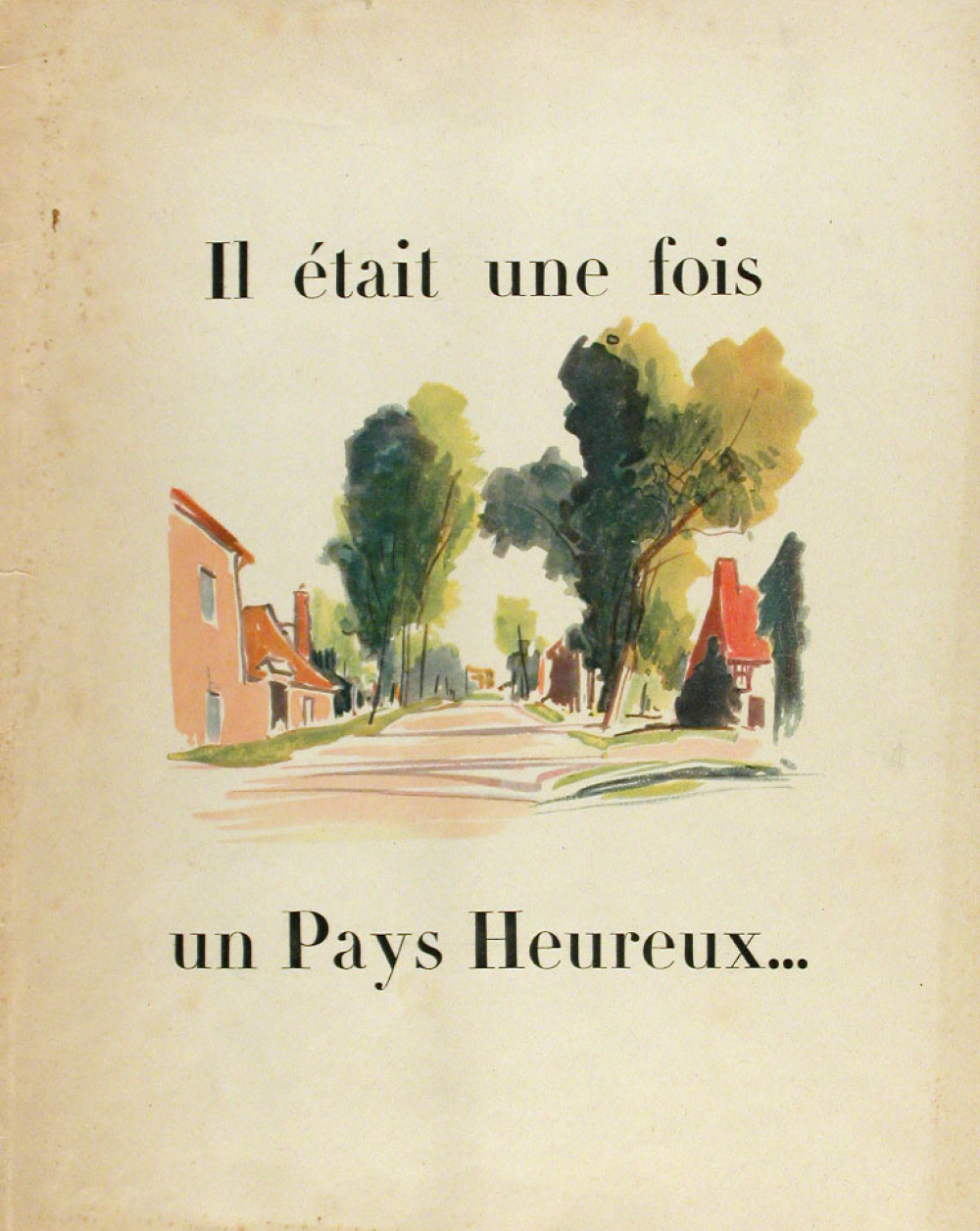 Il était une fois un Pays Heureux...