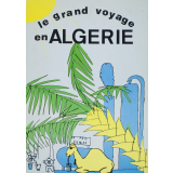 Le grand voyage en Algérie. 