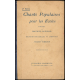 Chants populaires pour les Ecoles. Poésies de Maurice Bouchor. Mélodies recueillies ou composées par Julien Tiersot.
