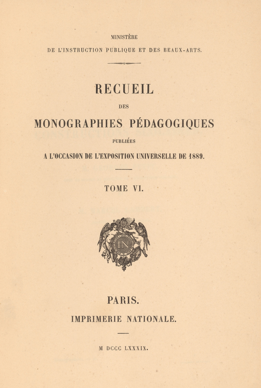 Recueil des monographies pédagogiques publiées à l'occasion de l'Exposition universelle de 1889. Tome V