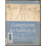 Chansons pour la rythmique et les fêtes des petits.