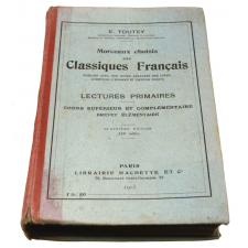 Morceaux choisis des classiques français. Lectures primaires. Cours supérieur et complémentaire. Brevet élémentaire.