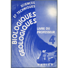 Sciences et techniques biologiques et géologiques. 4e. Livre du professeur