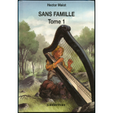 Sans famille. Tome 1.