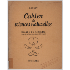 Cahier de sciences naturelles. Classe de sixième.