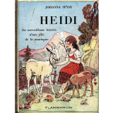 Heidi. La merveilleuse histoire d'une fille de la montagne.