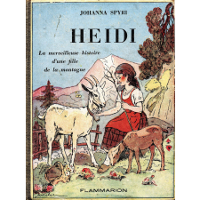Heidi. La merveilleuse histoire d'une fille de la montagne.