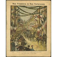Voyage du Président de la République dans l'Est. Son entrée à Toul. 5 juin 1892 - Nos Frontières et Nos Forteresses.