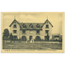 S.M.N. Société Métallurgique de Normandie - Maison Familiale et Ecole Ménagère.
