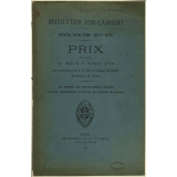 Prix proclamés le Mardi 9 Juillet 1918 en présence de S.E. Mgr le Cardinal Dubois, Archevêque de Rouen.  Institution Join-Lambert. Année scolaire 1917-1918.