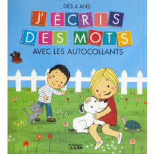 J'écris des mots avec les autocollants - Mes animaux favoris - Dès 4 ans.